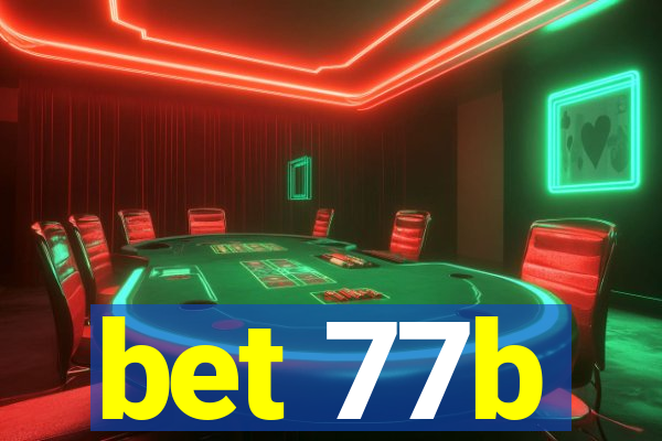 bet 77b